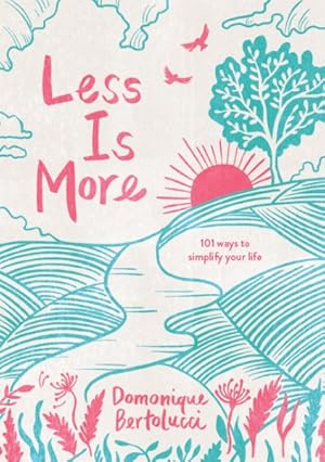 Immagine del venditore per Less Is More : 101 Ways to Simplify Your Life venduto da GreatBookPrices
