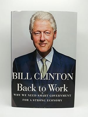 Image du vendeur pour Back to Work: Why We Need Smart Government for a Strong Economy mis en vente par Midway Book Store (ABAA)