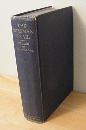 Bild des Verkufers fr The Bozeman Trail: Historical Accounts of the Blazing of the Overland Routes into the Northwest, and the Fights with Red Clouds Warriors - Two volumes in one zum Verkauf von The Book Shelf