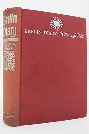 Bild des Verkäufers für BERLIN DIARY The Journal of a Foreign Correspondent 1934-1941 (DJ protected by clear, acid-free mylar cover) zum Verkauf von Sage Rare & Collectible Books, IOBA