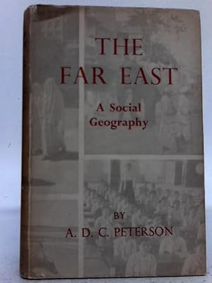 Imagen del vendedor de The Far East a Social Geography a la venta por World of Rare Books