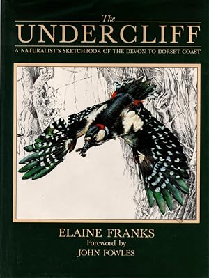 The Undercliff: A Naturlist's Sketchbook of the Devon to Dorset Coast