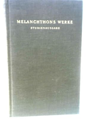 Bild des Verkufers fr Melanchthons Werke Band I zum Verkauf von World of Rare Books