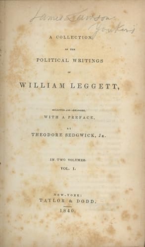 A Collection of the Political Writings of . . . Selected and Arranged, with a Preface, by Theodor...