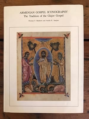 Bild des Verkufers fr Armenian Gospel Iconography: The Tradition of the Glajor Gospel zum Verkauf von Antiquariat Liber Antiqua