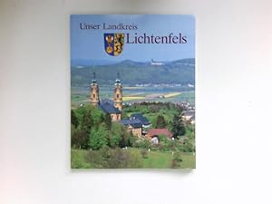 Bild des Verkufers fr Unser Landkreis Lichtenfels : eine Broschre des Landkreises. zum Verkauf von Antiquariat Buchhandel Daniel Viertel