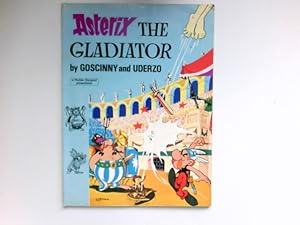 Bild des Verkufers fr Asterix the Gladiator : Translated by Anthea Bell and Derek Hockridge. zum Verkauf von Antiquariat Buchhandel Daniel Viertel