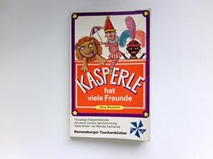 Bild des Verkufers fr Kasperle hat viele Freunde : 10 Kasperlestcke f. Kinder mit e. kurzen Anl. f. Kasperlespieler. Zeichn. von Wanda Zacharias / Ravensburger Taschenbcher ; Bd. 190 : Spielen u. Basteln zum Verkauf von Antiquariat Buchhandel Daniel Viertel