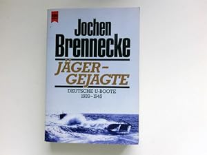 Jäger - Gejagte : dt. U-Boote 1939 - 1945 ; mit e. Nachw.