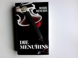 Seller image for Die Menuhins. [Ins Dt. bertr. von Lexa Katrin Grfin von Nostitz] for sale by Antiquariat Buchhandel Daniel Viertel