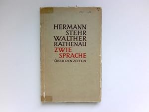 Imagen del vendedor de Zwiesprache ber den Zeiten : Geschichte einer Freundschaft in Briefen und Dokumenten. Hrsg. von Ursula Meridies-Stehr a la venta por Antiquariat Buchhandel Daniel Viertel