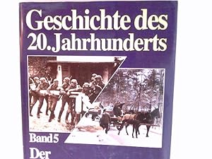 Geschichte des 20. Jahrhunderts Band. 5., Der zweite Weltkrieg : 1939 - 1945