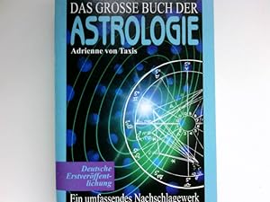 Seller image for Das grosse Buch der Astrologie. Ein umfassendes Nachschlagewerk. for sale by Antiquariat Buchhandel Daniel Viertel