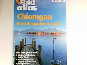 Bild des Verkufers fr Chiemgau, Berchtesgadener Land : rund ums Bayerische Meer. zum Verkauf von Antiquariat Buchhandel Daniel Viertel