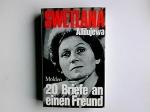 Imagen del vendedor de Zwanzig Briefe an einen Freund. Swetlana Allilujewa. [Aus d. russ. Ms. bertr. von Xaver Schaffgotsch] a la venta por Antiquariat Buchhandel Daniel Viertel