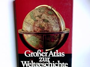 Bild des Verkufers fr Grosser Atlas zur Weltgeschichte. hrsg. von Hans-Erich Stier . Bearb. von Hans-Erich Stier . zum Verkauf von Antiquariat Buchhandel Daniel Viertel