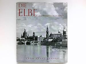 Seller image for Die Elbe : Vom Riesengebirge bis zur Nordsee. Adam Kraft. Ein Bilderbuch mit Geleitw. v. Franz Hller for sale by Antiquariat Buchhandel Daniel Viertel