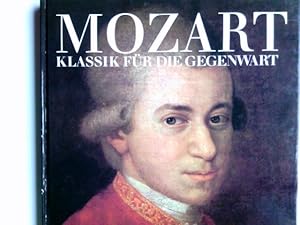 Mozart : Klassik für die Gegenwart. [hrsg. von d. Vereins- u. Westbank Hamburg anlässl. e. Ausste...