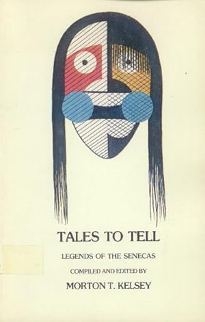 Tales To Tell: Legends of the Senecas