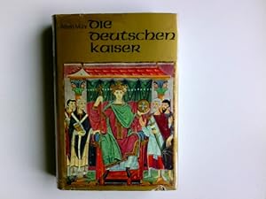 Bild des Verkufers fr Die deutschen Kaiser : Traum u. Wirklichkeit d. Reiches. zum Verkauf von Antiquariat Buchhandel Daniel Viertel