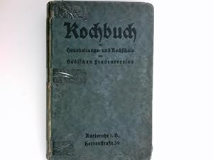 Kochbuch der Haushaltungs- und Kochschule des Badischen Frauenvereins, Abt. I. mit einem Anhanh f...