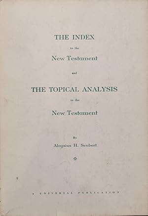 Imagen del vendedor de The Index to the New Testament And the Topical Analysis to the New Testament a la venta por Eat My Words Books