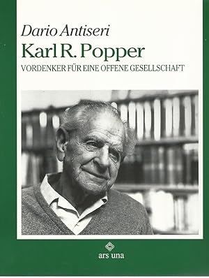 Karl R. Popper : Vordenker für eine offene Gesellschaft. Aus dem Ital. übers. von Stefano Papa.