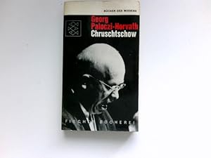 Imagen del vendedor de Chruschtschow : Georg Ploczi-Horvth. [Berecht. bertr. aus d. Engl. von Rolf Hellmut Foerster] / Fischer Bcherei ; 406 a la venta por Antiquariat Buchhandel Daniel Viertel