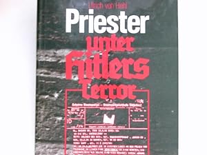 Bild des Verkufers fr Priester unter Hitlers Terror : e. biograph. u. statist. Erhebung. im Auftr. d. Dt. Bischofskonferenz unter Mitw. d. Dizesanarchive bearb. von Ulrich von Hehl. [Dieser Bd. wurde seitens d. Komm. fr Zeitgeschichte red. betreut von Rudolf Lill] / Kommission fr Zeitgeschichte: Verffentlichungen der Kommission fr Zeitgeschichte / Reihe A / Quellen ; Bd. 37 zum Verkauf von Antiquariat Buchhandel Daniel Viertel