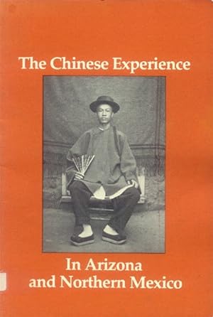 Bild des Verkufers fr The Chinese Experience in Arizona and Northern Mexico zum Verkauf von Paperback Recycler