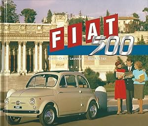 Fiat 500. Marie-Claire Lauvray - Basil Le Fay. [Übers. des Orig.-Textes ins Dt.: Dorko M. Rybiczka]