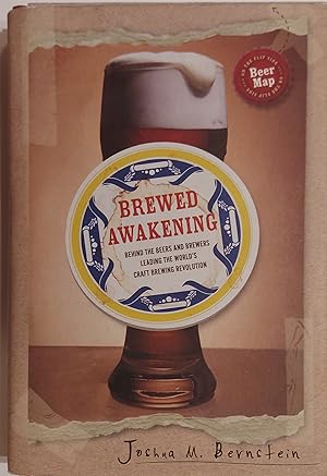 Brewed Awakening: Behind the Beers and Brewers Leading the World's Craft Brewing Revolution