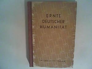 Bild des Verkufers fr Ernte deutscher Humanitt. Zeugnisse brderlichen und humanen Denkens aus dem Deutschland des 18. Jahrhunderts zum Verkauf von ANTIQUARIAT FRDEBUCH Inh.Michael Simon