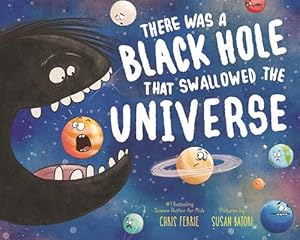 Seller image for There Was a Black Hole That Swallowed the Universe for sale by GreatBookPrices