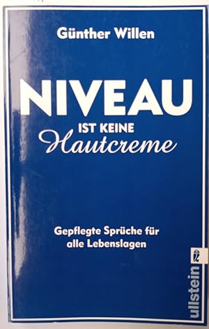 Niveau ist keine Hautcreme