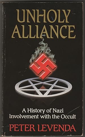 Immagine del venditore per Unholy Alliance: A History of Nazi Involvement with The Occult venduto da Whitledge Books