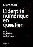 Bild des Verkufers fr L'identit Numrique En Question : 10 Scnarios Pour La Matrise Juridique De Son Identit Sur Inter zum Verkauf von RECYCLIVRE