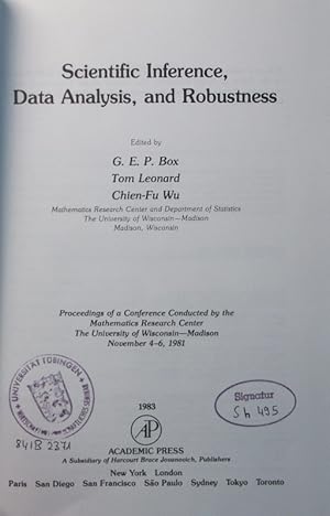 Immagine del venditore per Scientific inference, data analysis, and robustness [proc. of the Conference on Scientific Interference, Data Analysis, and Robustness held in Madison, Wis. on November 4 - 6, 1981] venduto da Antiquariat Bookfarm