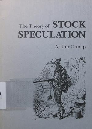 Bild des Verkufers fr The theory of stock speculation zum Verkauf von Antiquariat Bookfarm
