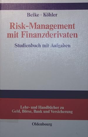 Bild des Verkufers fr Risk-Management mit Finanzderivaten Studienbuch mit Aufgaben zum Verkauf von Antiquariat Bookfarm