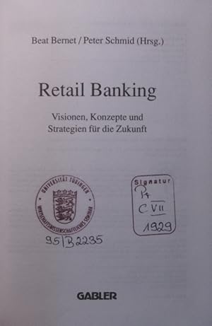 Immagine del venditore per Retail Banking Visionen, Konzepte und Strategien fr die Zukunft venduto da Antiquariat Bookfarm
