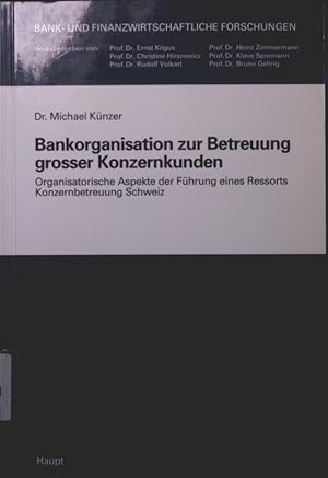 Bild des Verkufers fr Bankorganisation zur Betreuung grosser Konzernkunden organisatorische Aspekte der Fhrung eines Ressorts Konzernbetreuung Schweiz zum Verkauf von Antiquariat Bookfarm