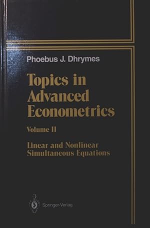 Seller image for Topics in advanced econometrics. - 2. Linear and nonlinear simultaneous equations for sale by Antiquariat Bookfarm