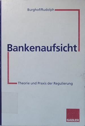 Bild des Verkufers fr Bankenaufsicht Theorie und Praxis der Regulierung zum Verkauf von Antiquariat Bookfarm