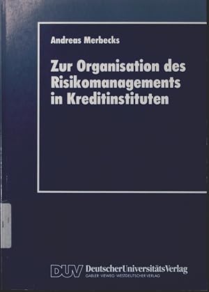 Bild des Verkufers fr Zur Organisation des Risikomanagements in Kreditinstituten zum Verkauf von Antiquariat Bookfarm