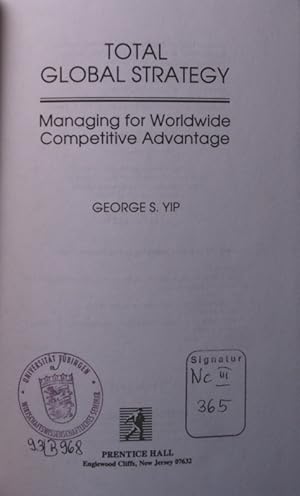 Imagen del vendedor de Total global strategy managing for worldwide competitive advantage a la venta por Antiquariat Bookfarm