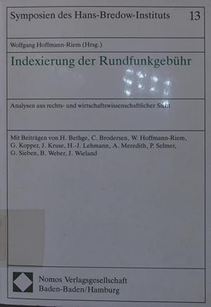 Imagen del vendedor de Indexierung der Rundfunkgebhr Wolfgang Hoffmann-Riem (Hrsg.). Mit Beitr. von H. Bethge . / Hans-Bredow-Institut: Symposien des Hans-Bredow-Instituts ; 13 a la venta por Antiquariat Bookfarm