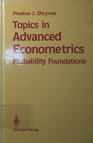 Immagine del venditore per Topics in advanced econometrics. - [1]. Probability foundations venduto da Antiquariat Bookfarm
