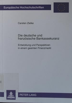 Seller image for Die deutsche und franzsische Bankassekuranz Entwicklung und Perspektiven in einem geeinten Finanzmarkt for sale by Antiquariat Bookfarm
