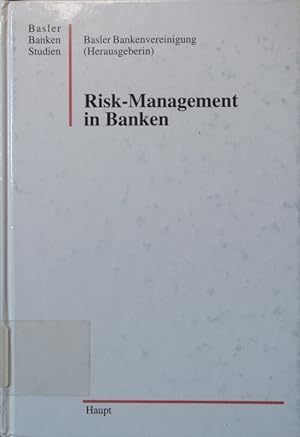 Bild des Verkufers fr Risk-Management in Banken Tagungsband zum 2. Basler Bankentag, 24. November 1994 zum Verkauf von Antiquariat Bookfarm